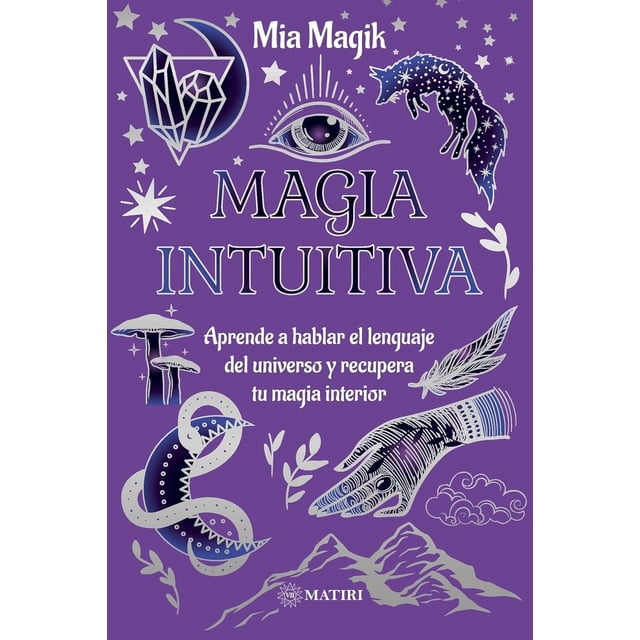 Magia Intuitiva, de Mia Magik, Matiri, Blanda, 2026