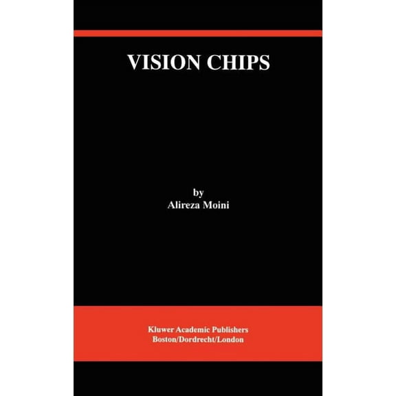 The Springer International Engineering a Vision Chips, Book 526, (Hardcover)