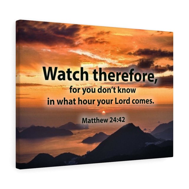 Scripture Walls Watch Therefore Matthew 24:42 Christian Home Decor Bible Art Unframed