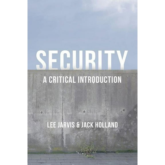 Security: A Critical Introduction, (Paperback)