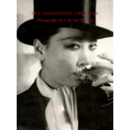 The Passionate Observer: Photographs by Carl Van Vechten, Used [Paperback]