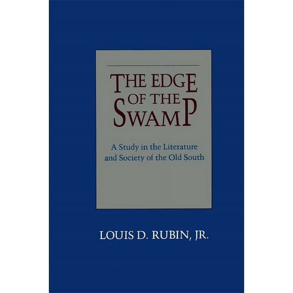 Edge of the Swamp: A Study in the Literature and Society of the Old South, (Paperback)