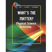 Sci Kite: SCI Kite : What's the Matter? Physical Science Activities (Series #3) (Paperback)
