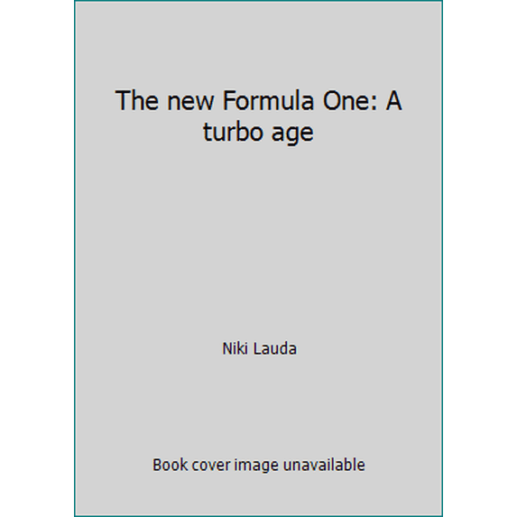 Pre-Owned The new Formula One: A turbo age (Hardcover) 0879381795 9780879381790
