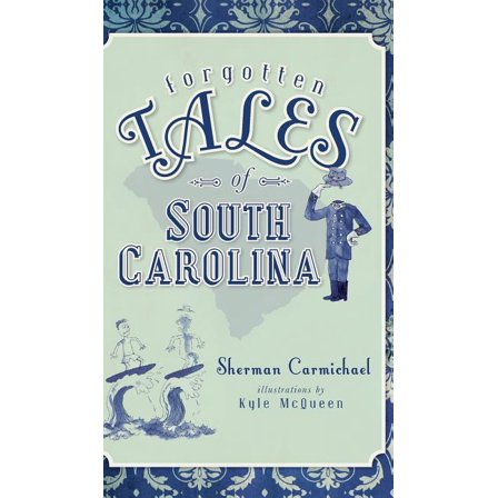 Forgotten Tales of South Carolina, (Hardcover)