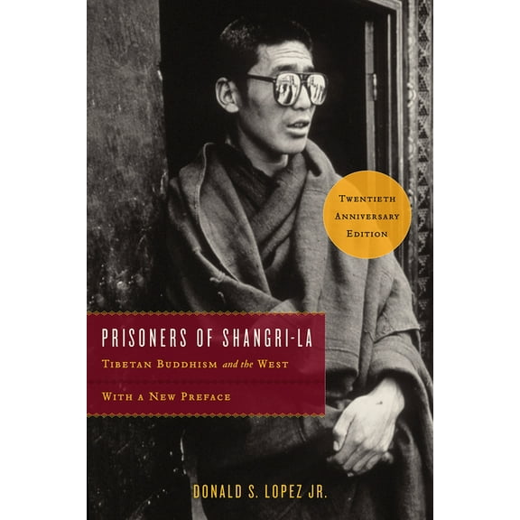 Prisoners of Shangri-La: Tibetan Buddhism and the West, (Paperback)