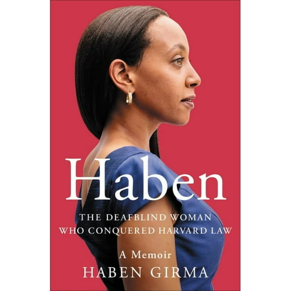 Haben: The Deafblind Woman Who Conquered Harvard Law, (Paperback)