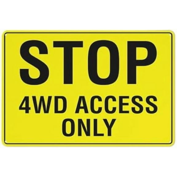 Stop 4Wd Access Only Sign Signs Outdoor, Uv Printed Aluminum 12 X 8 In, Weatherproof And Security Signs For Home Or Business