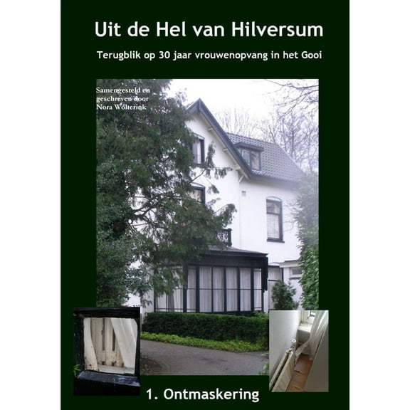 Uit de Hel van Hilversum, (Paperback)