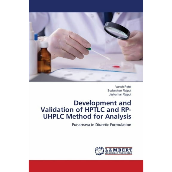 Development and Validation of HPTLC and RP-UHPLC Method for Analysis, (Paperback)