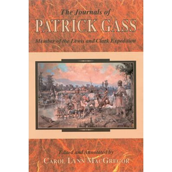 Pre-Owned Journals of Patrick Gass (Paperback) 0878423516 9780878423514