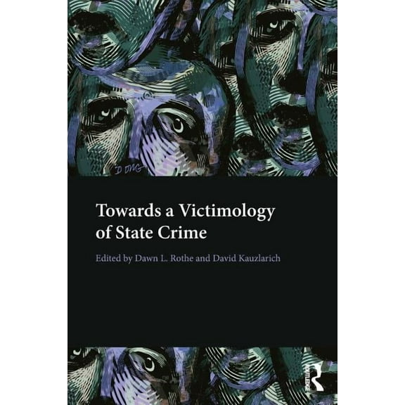 Towards a Victimology of State Crime, (Paperback)