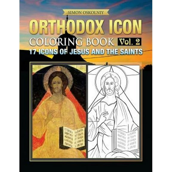 Orthodox Icon Coloring Book Vol.2: 17 Icons of Jesus and the Saints