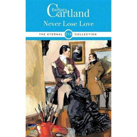 214. Never Lose love (Paperback) by Barbara Cartland
