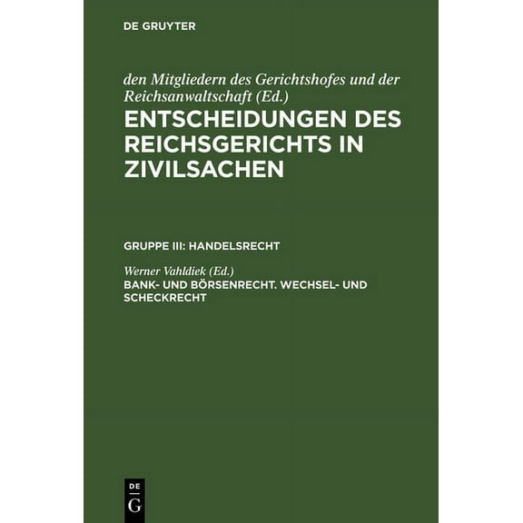 Entscheidungen des Reichsgerichts in Zivilsachen, Bank- und Börsenrecht. Wechsel- und Scheckrecht, (Hardcover)