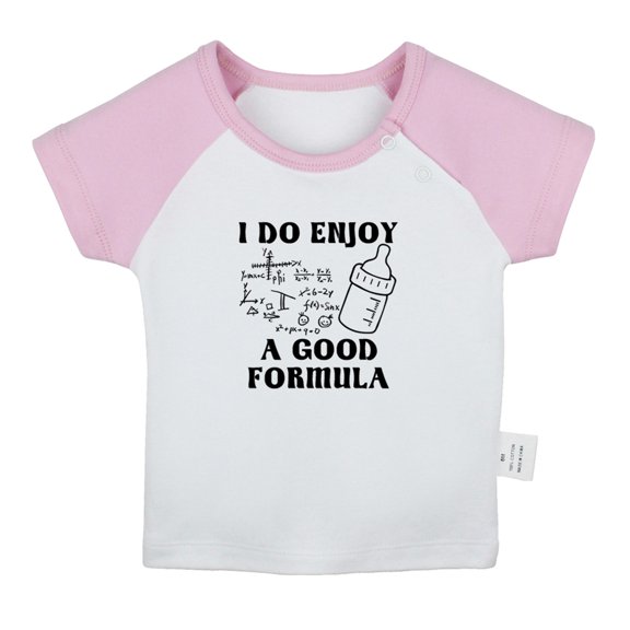 I Do Enjoy A Good Formula Funny T shirt For Baby, Newborn Babies T-shirts, Infant Tops, 0-24M Kids Graphic Tees Clothing (Short Pink Raglan T-shirt, 0-6 Months)