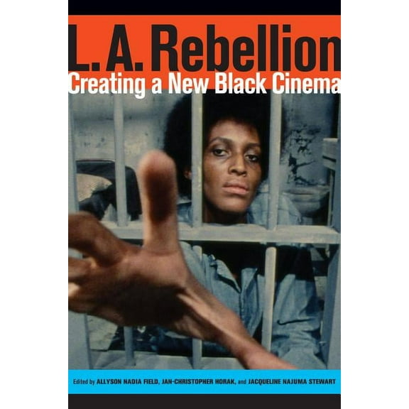 L.A. Rebellion : Creating a New Black Cinema (Edition 1) (Paperback)