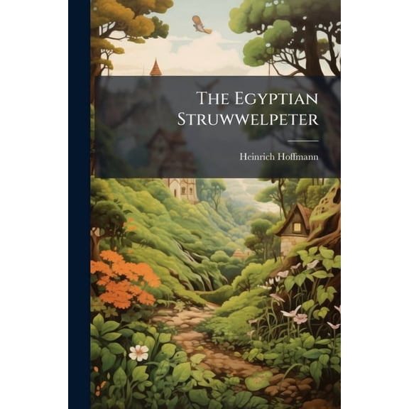 The Egyptian Struwwelpeter, (Paperback)