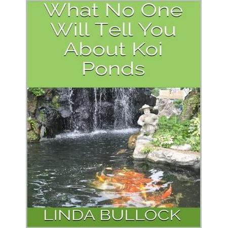 About Catfish Pond - What No One Will Tell You About Koi Ponds - eBook