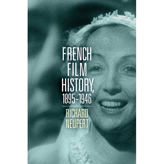 Wisconsin Film Studies: French Film History, 1895–1946 (Series #1) (Edition 1) (Hardcover)
