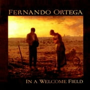 In a Welcome Field (CD) by Fernando Ortega