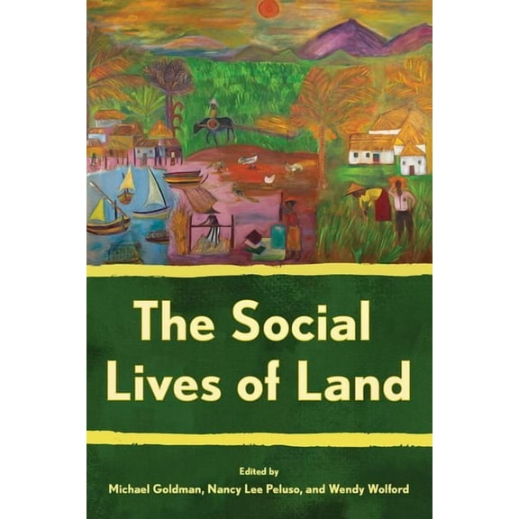Cornell Land: New Perspectives on Territ The Social Lives of Land, (Hardcover)