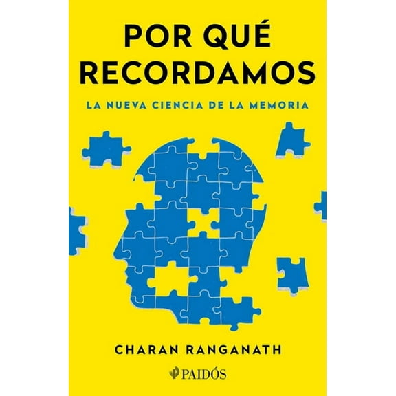 Por QuÃ© Recordamos: La Nueva Ciencia de la Memoria / Why We Remember, (Paperback)