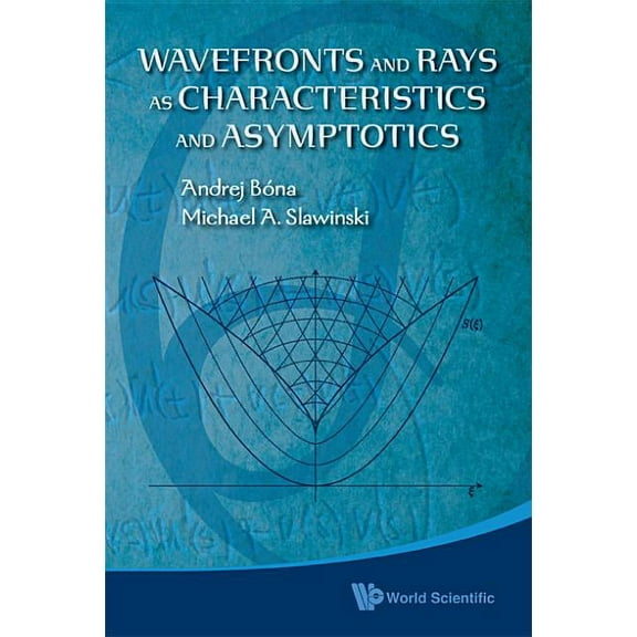 Wavefronts and Rays as Characteristics and Asymptotics, (Hardcover)