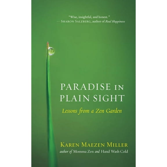 Paradise in Plain Sight: Lessons from a Zen Garden, (Paperback)