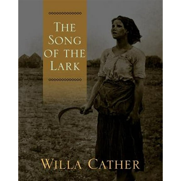 The Song of the Lark (Paperback) by Willa Cather