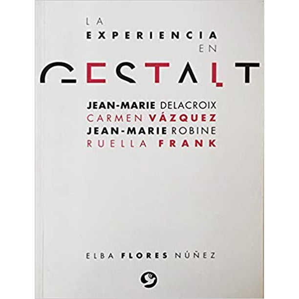 LA EXPERIENCIA EN GESTALT EDITORIAL PAX MEXICO LIBRERIA CARLOS CESARMAN ELBA FLORES NUÑEZ