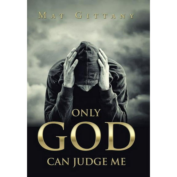 Only God Can Judge Me (Hardcover)