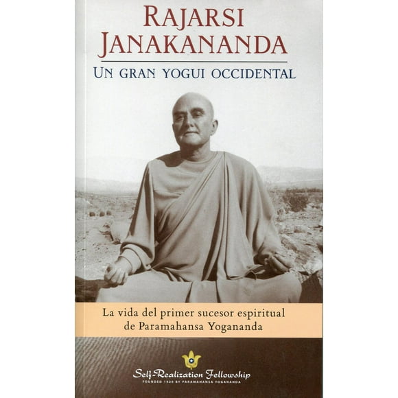 Rajarsi Janakananda. Un gran yogui occidental SRF 9780876128510