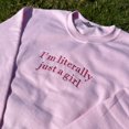thumbnail image 3 of I'm Literally Just A Girl Embroidered Sweatshirt, 3 of 5