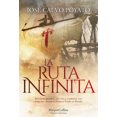 thumbnail image 1 of La Ruta Infinita (the Infinite Route - Spanish Edition) [Spanish], 1 of 2