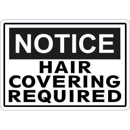- 5inx3.5in Notice Hair Covering Required Sticker Vinyl Decal Sign Stickers