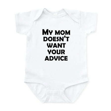 

CafePress - My Mommy Doesn’T Want Your Advice Body Suit - Baby Light Bodysuit Size Newborn - 24 Months