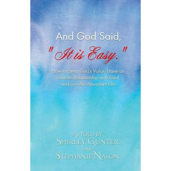 And God Said, "It is Easy.", (Paperback)