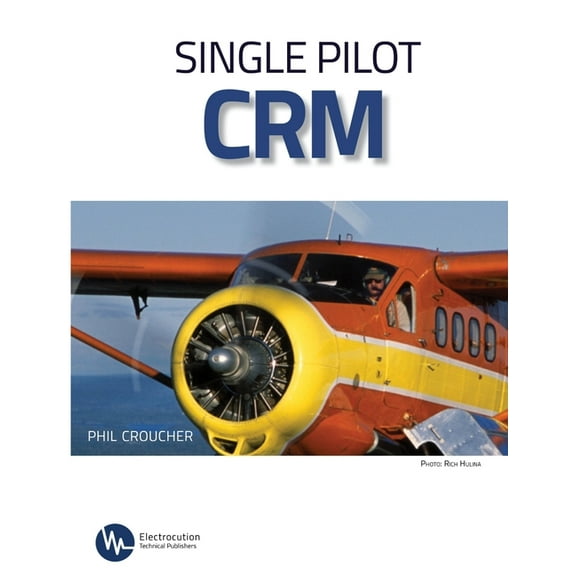 Single Pilot CRM, (Paperback)
