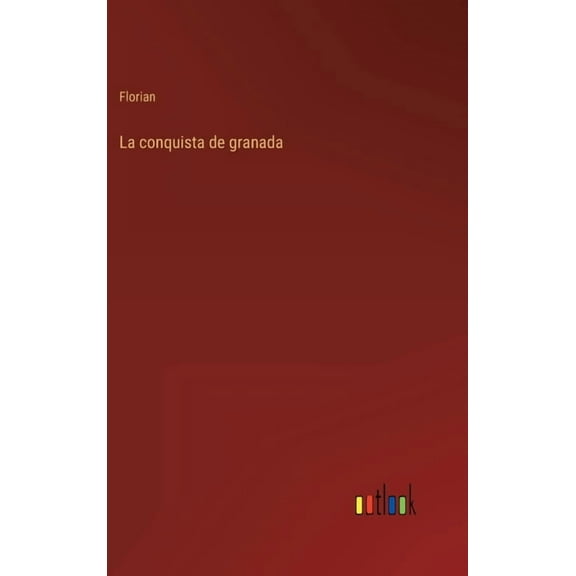 La conquista de granada (Hardcover)