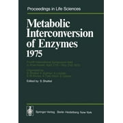 Proceedings in Life Sciences: Metabolic Interconversion of Enzymes 1975: Fourth International Symposium Held in Arad (Israel), April 27th - May 2nd, 1975 (Paperback)