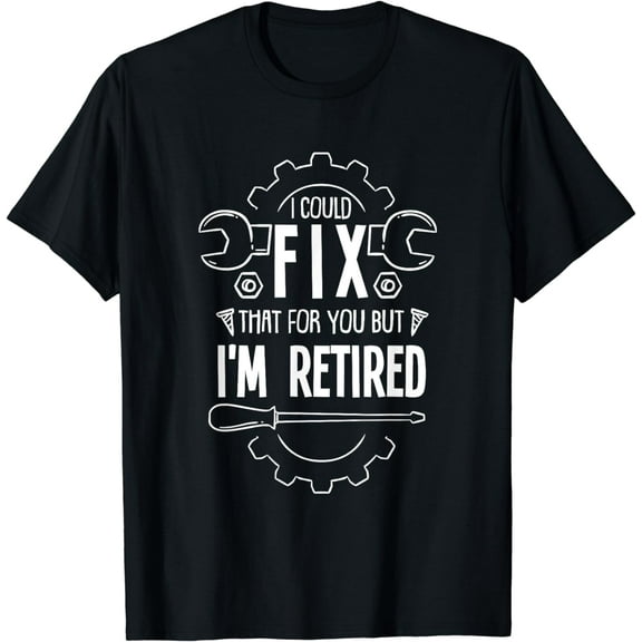 Funny Retirement Gift For A Retired Mechanic T-Shirt