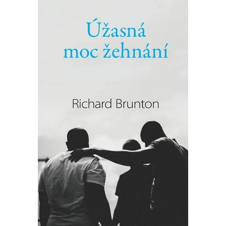 ÃzasnÃ¡ moc zehnÃ¡nÃ­, (Paperback)