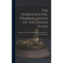 The Homoeopathic Pharmacopoeia Of The United States (Hardcover)