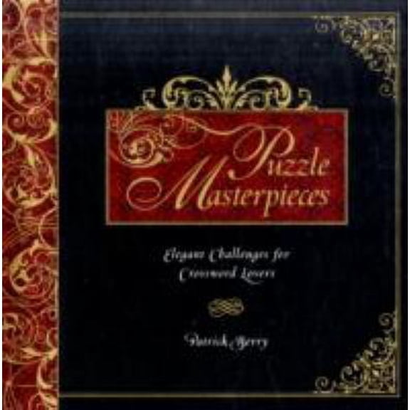 Pre-Owned Puzzle Masterpieces: Elegant Challenges for Crossword Lovers (Hardcover) 1402760655 9781402760655