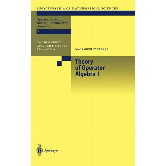 Encyclopaedia of Mathematical Sciences Theory of Operator Algebras I, Book 124, (Hardcover)