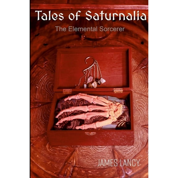 Tales of Saturnalia: The Elemental Sorcerer, (Paperback)