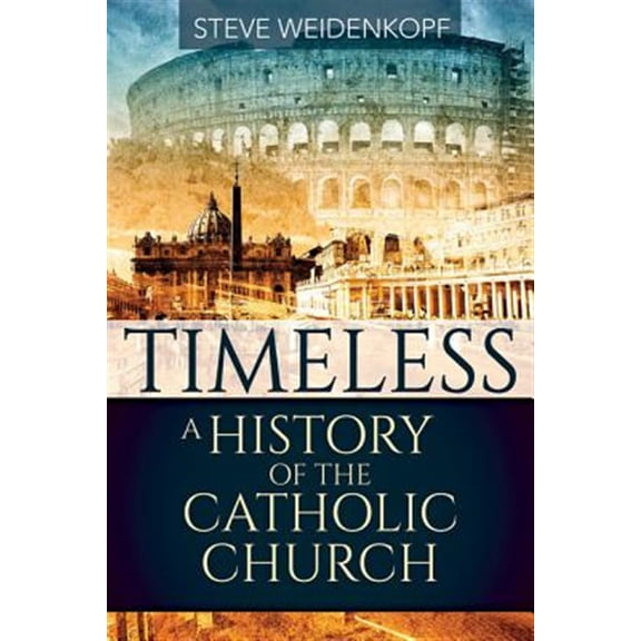 Pre-Owned Timeless: A History of the Catholic Church Paperback