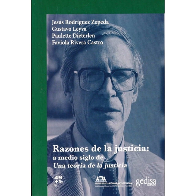 Razones De La Justicia A Medio Siglo De Una Teoria De La Justicia Gedisa 9786078866427