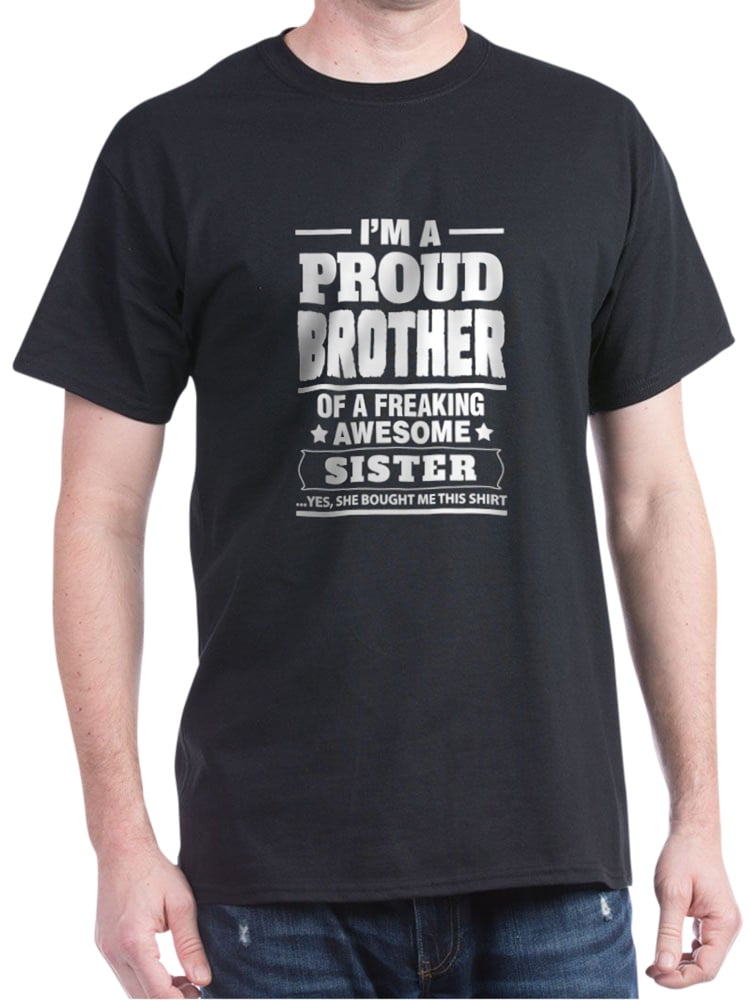 I/'m A Proud Brother of a Freaking Awesome Sister T-Shirt Cotton